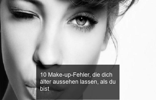 10 Make-up-Fehler, die dich älter aussehen lassen, als du bist