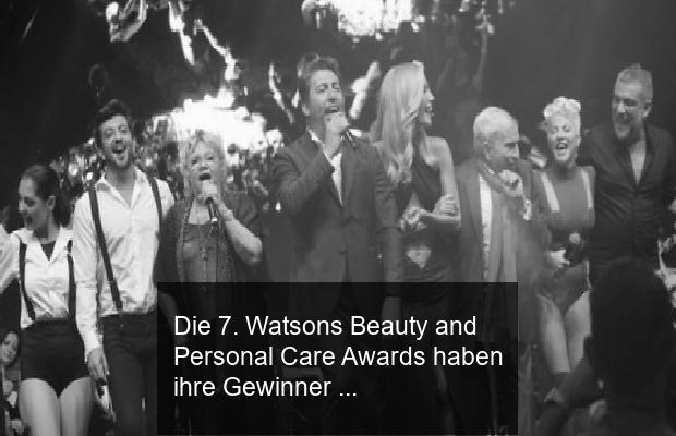 Die 7. Watsons Beauty and Personal Care Awards haben ihre Gewinner gefunden